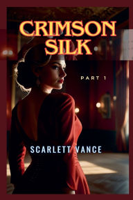 Title: Crimson Silk, Author: Scarlett Vance