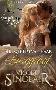 Title: Het Geheim van Haar Burggraaf, Author: Violet Sinclair