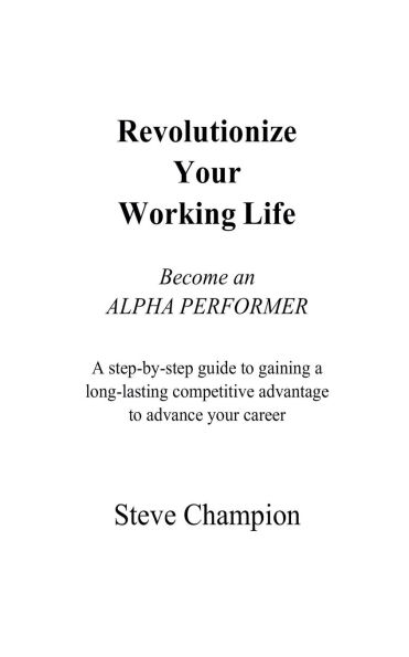 Revolutionize Your Working Life