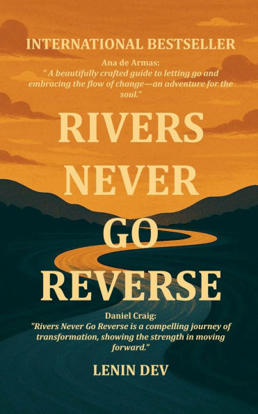 Rivers Never Go Reverse