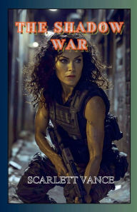 Title: The Shadow War, Author: Scarlett Vance