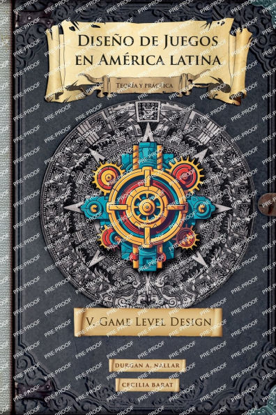 Diseï¿½o de juegos en Amï¿½rica latina V: Game Level Design