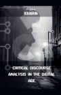Critical Discourse Analysis in the Digital Age