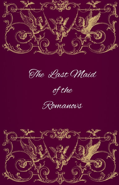 the Last Maid of Romanovs