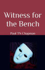 Witness for the Bench