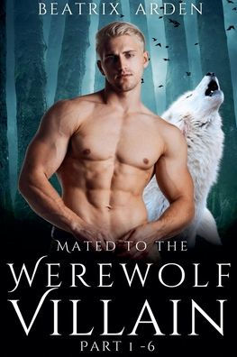 Mated to the Werewolf Villain Part 1 - 6