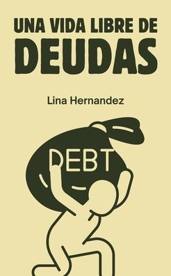 Una Vida libre de Deudas