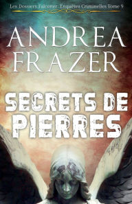 Title: Secrets de Pierres, Author: Andrea Frazer