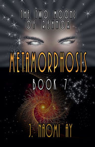 Title: Metamorphosis, Author: J Naomi Ay