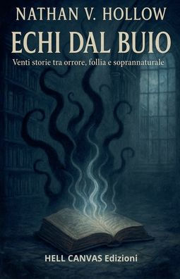 Echi dal buio: venti storie tra orrore, follia e soprannaturale