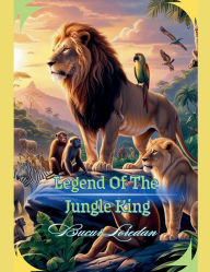 Title: Legend Of The Jungle King, Author: Bucur Loredan