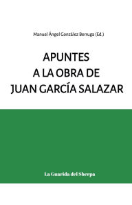 Title: Apuntes a la obra de Juan Garcï¿½a Salazar, Author: Manuel ïngel Gonzïlez Berruga