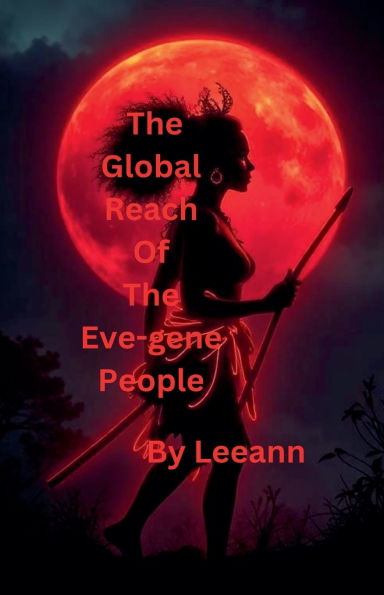 the Global Reach of Eve-gene People