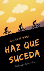 Title: Haz Que Suceda, Author: Chloe Martin