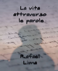 Title: La Vita Attraverso le Parole, Author: Rafael Lima