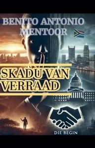 Title: Skadu Van Verraad, Author: Benito Antonio Mentoor