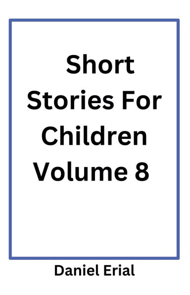 Short Stories For Children Volume