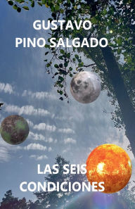 Title: Las seis condiciones, Author: Gustavo Pino Salgado