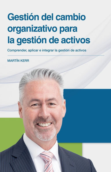 Gestiï¿½n del cambio organizativo para la gestiï¿½n de activos