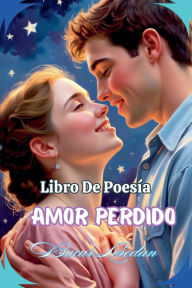 Title: Libro De poesï¿½a Amor perdido, Author: Bucur Loredan