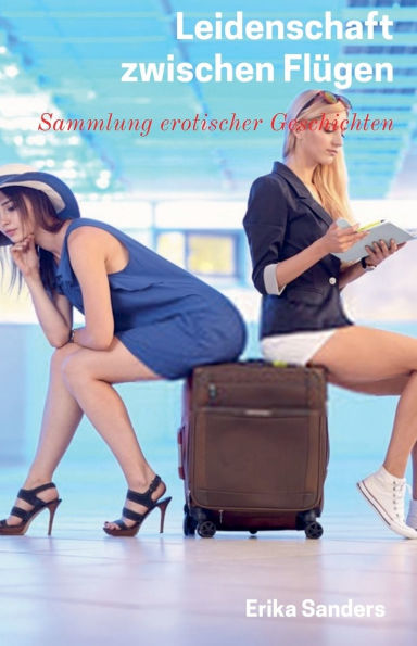 Leidenschaft zwischen Flï¿½gen