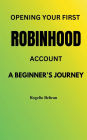 Opening Your First Robinhood Account