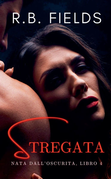 Stregata: Nata dall'Oscuritï¿½ (Libro 4)