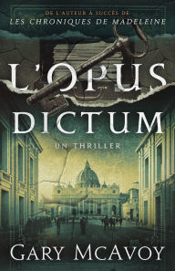 Title: L'Opus Dictum, Author: Gary McAvoy