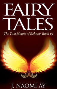 Title: Fairy Tales, Author: J Naomi Ay