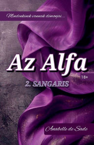Title: Az alfa: Sangaris, Author: Anabelle de Sade