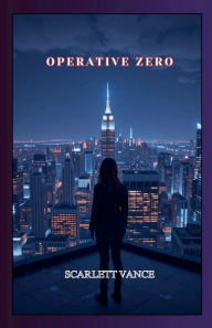 Title: Operative Zero, Author: Scarlett Vance