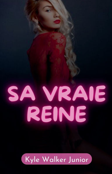 Sa vraie reine
