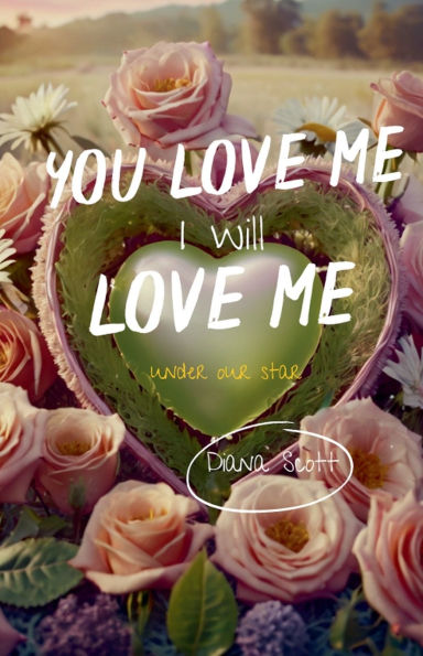 You love me, I will love me