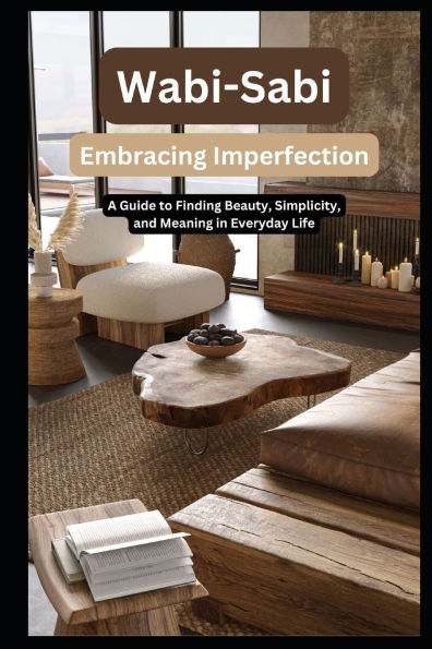 Wabi-Sabi: Embracing Imperfection
