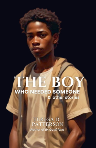 The Boy Who Needed Someone & Other Stories