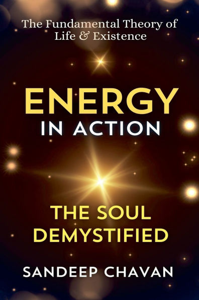 Energy Action: The Soul Demystified