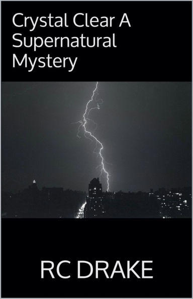 Crystal Clear A Supernatural Mystery