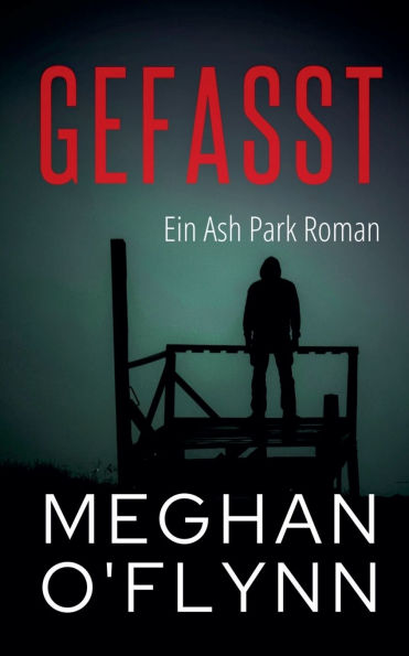 Gefasst: Ein Ash Park Roman