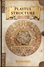 Playful Structure - A Game Design Methodology: Theory and Practice
