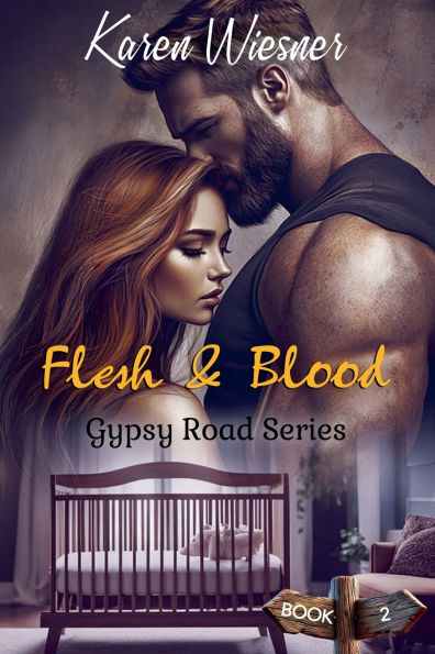 Gypsy Road Series, Book 2: Flesh & Blood