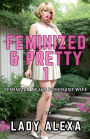 Feminized and Pretty 1