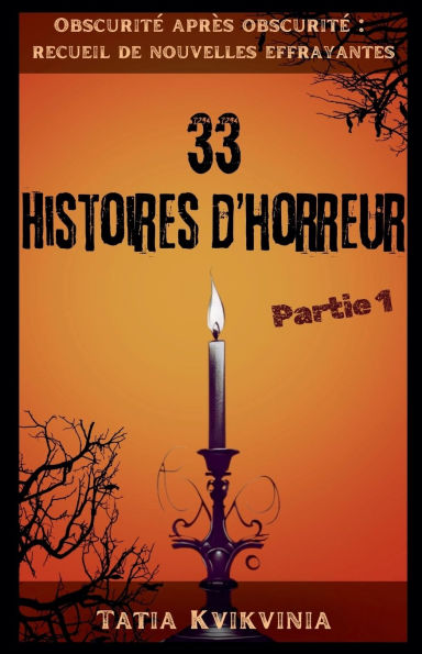 33 Histoires d'horreur - Partie 1