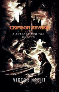Title: Crimson Reverie, Author: Victor Nacht