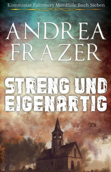 Streng und Eigenartig