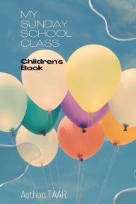 Title: My Sunday School Class, Author: T A a R