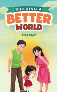Title: Building a Better World, Author: Star Craft