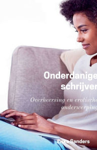 Title: Onderdanige schrijver, Author: Erika Sanders