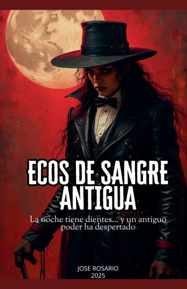 Ecos de Sangre Antigua La noche tiene dientes... y un antiguo poder ha despertado