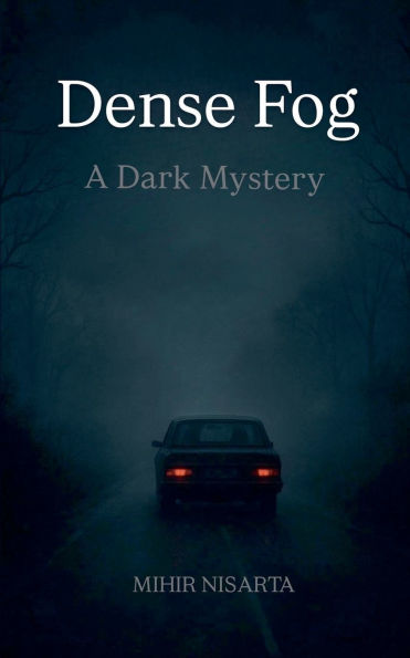 Dense Fog - A Dark Mystery