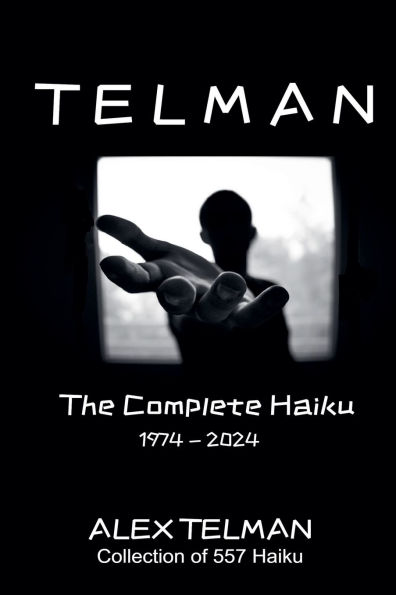 The Complete Haiku 1974-2024